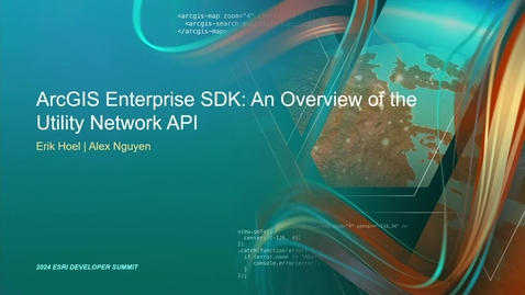 Thumbnail for ArcGIS Enterprise SDK: An Overview of the Utility Network API