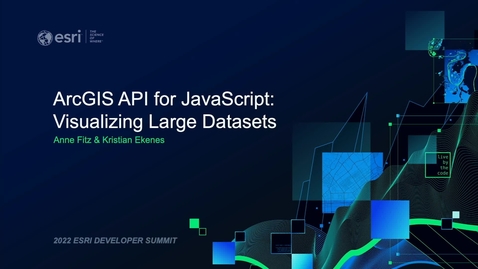 Thumbnail for entry Visualizing Large Datasets - ArcGIS API for JavaScript