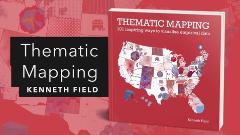 Thumbnail for entry Thematic Mapping: 101 Inspiring Ways to Visualize Empirical Data | Official Book Trailer