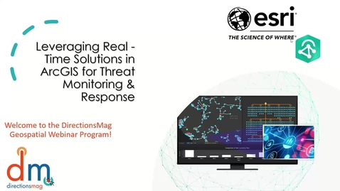 Thumbnail for entry Leveraging Real-Time Solutions in ArcGIS for Threat Monitoring &amp; Response