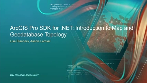 Thumbnail for entry ArcGIS Pro SDK for .NET: Introduction to Map and Geodatabase Topology