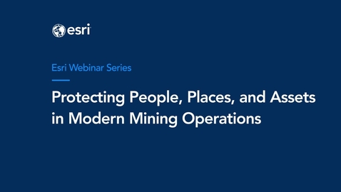 Thumbnail for entry Protecting People, Places, and Assets in Modern Mining Operations