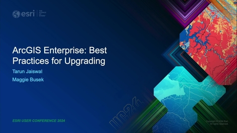 Thumbnail for ArcGIS Enterprise: Best Practices for Upgrading