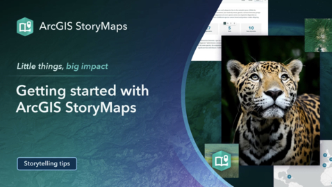 Thumbnail for Getting started with ArcGIS StoryMaps