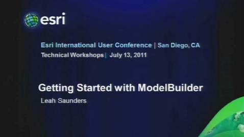 Thumbnail for entry Esri 2011 UC Tech Session: Getting Started with ModelBuilder