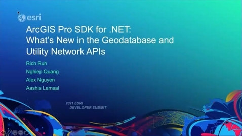 Thumbnail for entry ArcGIS Pro SDK for .NET: What's New in the Geodatabase and Utility Network APIs