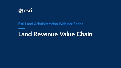 Thumbnail for entry ArcGIS for Land Administration - Land revenue value chain in South Africa