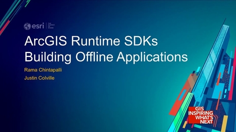 Thumbnail for ArcGIS Runtime SDKs: Building Offline Applications