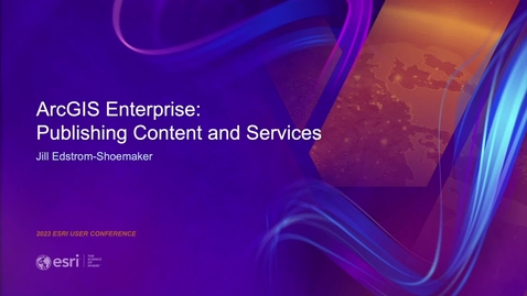Thumbnail for entry ArcGIS Enterprise: Publishing Content and Services