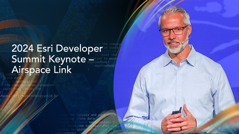 Thumbnail for entry 2024 Esri Developer Summit Keynote – Airspace Link