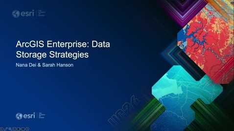 Thumbnail for ArcGIS Enterprise: Data Storage Strategies