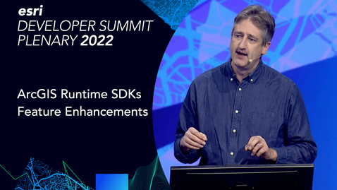Thumbnail for entry ArcGIS Runtime SDKs Feature Enhancements