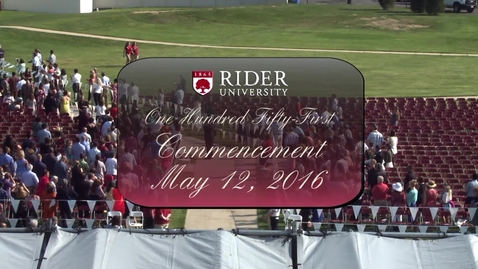 Thumbnail for entry Rider University 151st Commencement 2016 Graduate/CCS Ceremony