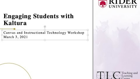 Thumbnail for Engaging Students with Kaltura