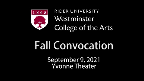 Thumbnail for entry Westminster College of the Arts Fall Convocation 9/9/2021