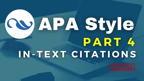Thumbnail for APA Part 4: In-Text Citations