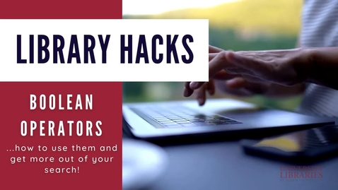 Thumbnail for entry Library Hacks: Boolean Searching