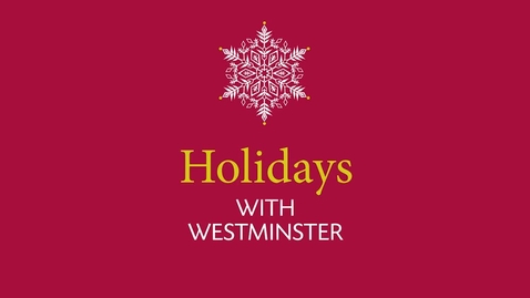 Thumbnail for Holidays with Westminster - December 2020