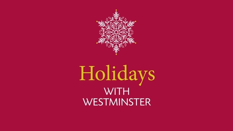 Thumbnail for entry Holidays with Westminster - December 2020