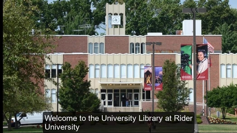 Thumbnail for Welcome to the University Library at Rider University