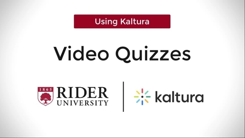 Thumbnail for entry Video Quizzes Using Kaltura
