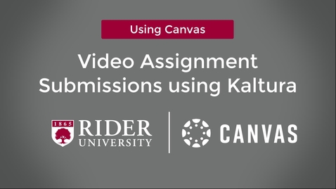 Thumbnail for Video Submissions in Canvas using Kaltura as a Student