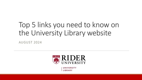 Thumbnail for Top 5 Links you need to know on the University Library Website.