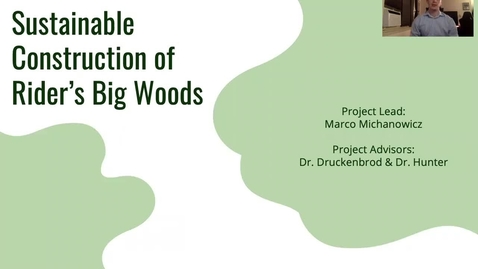 Thumbnail for entry Michanowicz: Sustainable Construction of Rider’s Big Woods