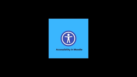 Thumbnail for Basic Moodle Accessibility