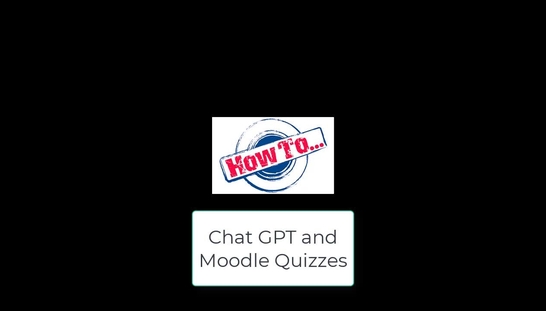 Using Chat GPT with Moodle Quiz