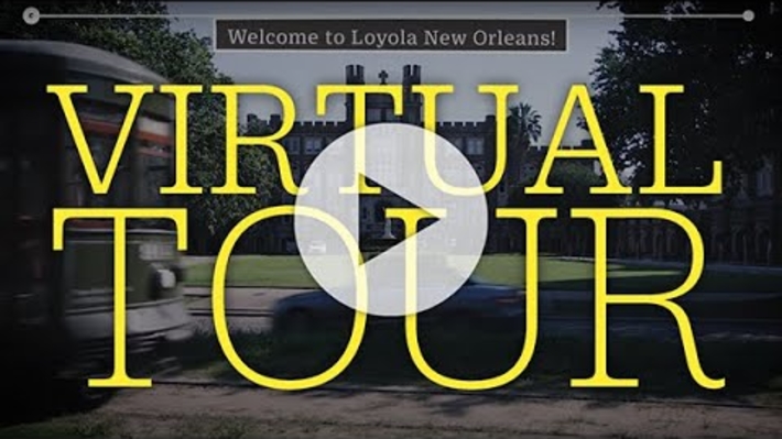 Virtual Tour of Loyola New Orleans