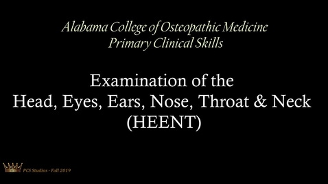 Thumbnail for entry Examination of the Head, Eyes, Ears, Nose, Throat &amp; Neck (HEENT)