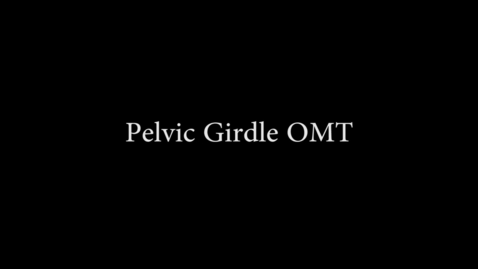 Thumbnail for entry Pelvic Girdle OMT:  Part 1