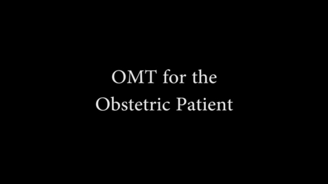 Thumbnail for entry OMT for the Obstetric Patient