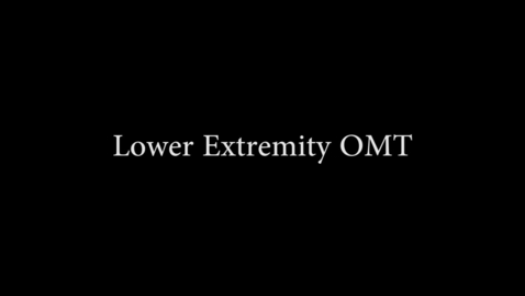 Thumbnail for Lower Extremity OMT:  Part 2