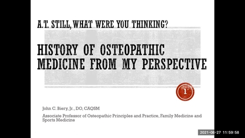 Thumbnail for entry A.T. Still, What Were You Thinking?:  History of Osteopathic Medicine From My Perspective