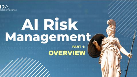 Thumbnail for AI Risk Management – Overview, Part 1