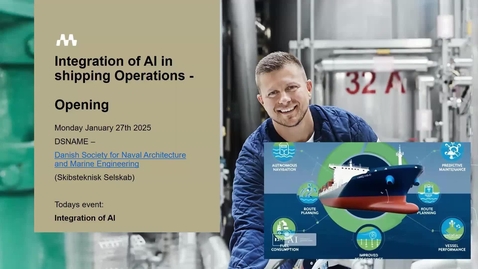 Thumbnail for Integration of AI in ship operations. Opening by Peter Blach, Maskinmestrenes Forening and Frederik Berthelsen, DFDS