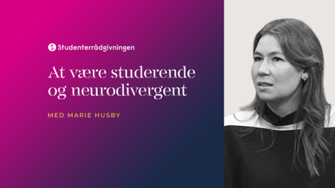 Thumbnail for At være studerende og neurodivergent