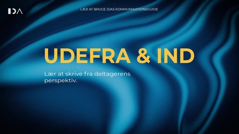 Thumbnail for Video 1: Deltagerens udbytte – skriv udefra og ind