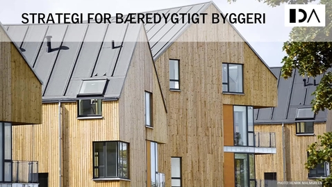 Thumbnail for entry Den nye strategi for bæredygtigt byggeri