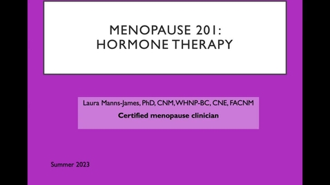 Thumbnail for entry Menopause 201: hormone therapy