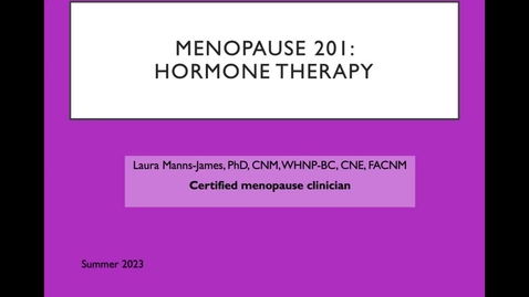 Thumbnail for Menopause 201: hormone therapy