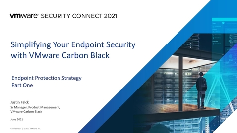 Thumbnail for entry Simplifying Endpoint Security Efficacy with VMware Carbon Black, Justin Falck