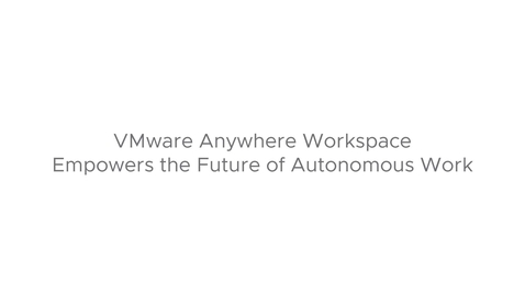 Thumbnail for entry VMware Autonomous Workspace Empowers the Future of Autonomous Work