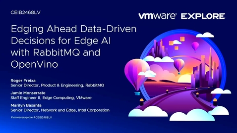 Thumbnail for entry Edging Ahead Data-Driven Decisions for Edge AI with RabbitMQ and OpenVino, VMware Explore 2023