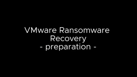 Thumbnail for entry VMware Ransomware Recovery for VMware Cloud DR - Initial Setup