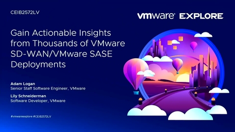 Thumbnail for entry Gain Actionable Insights from Thousands of VMware SD-WAN/VMware SASE Deployments, VMware Explore US