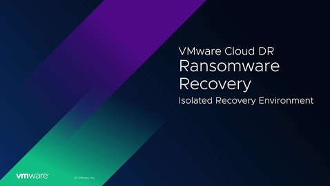 Thumbnail for entry VMware Ransomware Recovery IRE for VMware Cloud DR