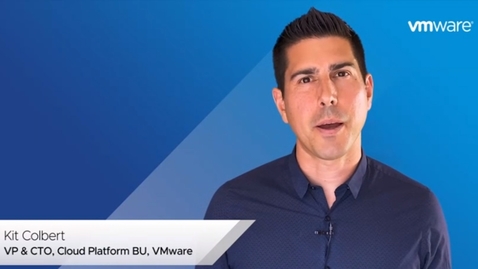 Thumbnail for entry Kit Colbert On VMware's Multi-Cloud Architecture